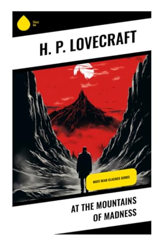 At the Mountains of Madness: Must Read Classics Series von Sharp Ink
